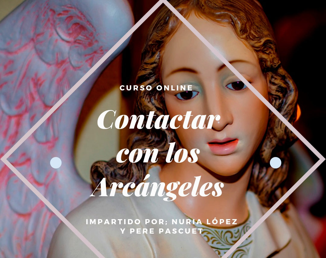 Curso Cómo contactar con los Arcángeles - CCARC